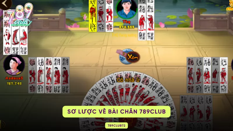 Chắn 789Club – Luật Chơi Bài Tổ Tôm, Điều Kiện Ù & Cước 1 sơ lược về bài chắn