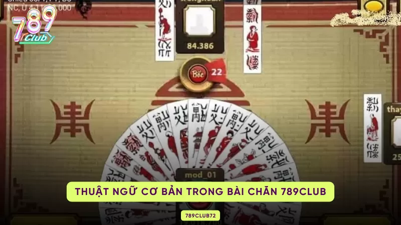 Chắn 789Club – Luật Chơi Bài Tổ Tôm, Điều Kiện Ù & Cước 2 thuật ngữ trong bài chắn
