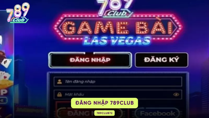Cách Đăng Nhập 789Club – Web, App Android & iOS & Xử Lý Lỗi