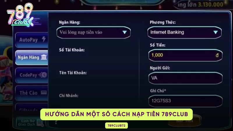 Cách Nạp Tiền 789Club – 4 Phương Thức, Hạn Mức & Lỗi Thường Gặp 1 hướng dẫn cách nạp tiền 789club